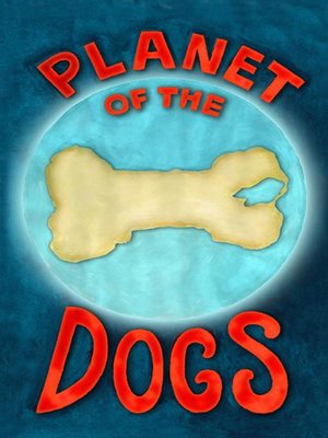 cover image of Planet of the Dogs, #1